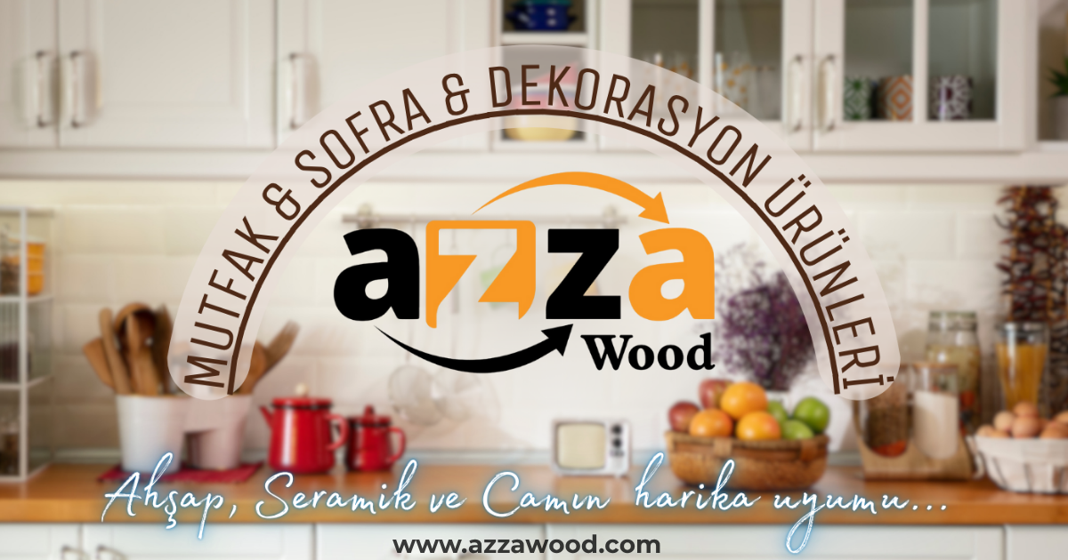 Doğal ahşap mutfak ürünleri – Azzawood koleksiyonu